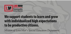 Special Education Department Mession: We support students to learn and grow with individualized high expectations to be productive citizens. 
