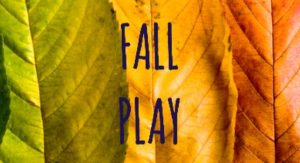 Fall play